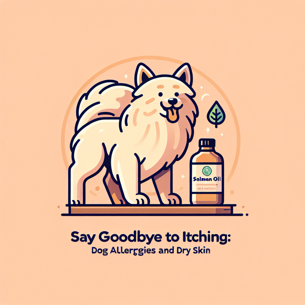 Say Goodbye to Itching: Salmon Oil for Dog Allergies and Dry Skin